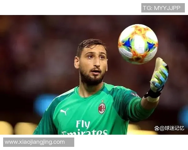 多纳鲁马：从青涩门将到世界顶级守护者的辉煌之路